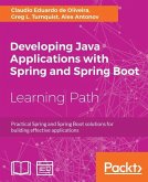 Developing Java Applications with Spring and Spring Boot (eBook, ePUB)