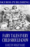 Fairy Tales Every Child Should Know (eBook, ePUB)
