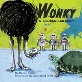 Wonky: A Robotics Club Tale (eBook, ePUB) Wonky: A Robotics Club Tale (eBook, ePUB)