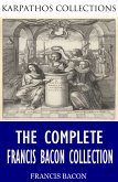 The Complete Francis Bacon Collection (eBook, ePUB)