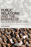 Public relations and the making of modern Britain (eBook, PDF)