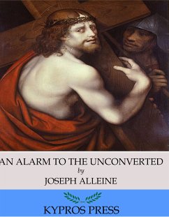 An Alarm to the Unconverted (eBook, ePUB) - Alleine, Joseph