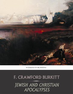 Jewish and Christian Apocalypses (eBook, ePUB) - Crawford Burkitt, F.