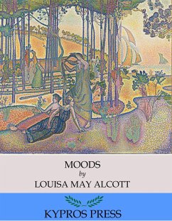 Moods (eBook, ePUB) - May Alcott, Louisa