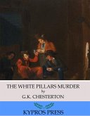 The White Pillars Murder (eBook, ePUB)