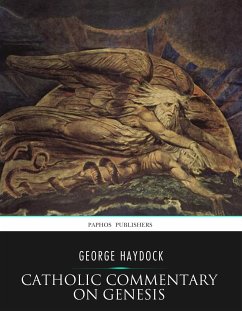 Catholic Commentary on Genesis (eBook, ePUB) - Haydock, George