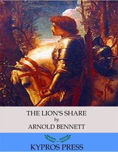 The Lion’s Share (eBook, ePUB) - Bennett, Arnold