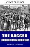 The Ragged Trousered Philanthropists (eBook, ePUB)