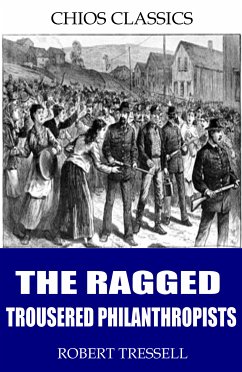The Ragged Trousered Philanthropists (eBook, ePUB) - Tressell, Robert