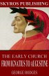 The Early Church - From Ignatius to... - Bild 1