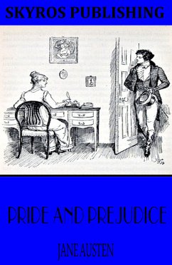 Pride and Prejudice (eBook, ePUB) - Austen, Jane