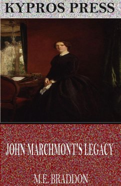 John Marchmont's Legacy (eBook, ePUB) - Braddon, M. E.