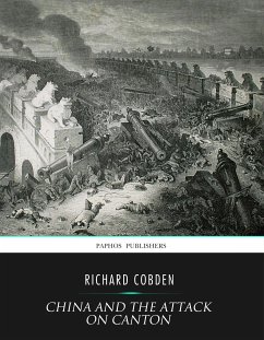 China and the Attack on Canton (eBook, ePUB) - Cobden, Richard