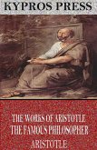 The Works of Aristotle the Famous Philosopher (eBook, ePUB)