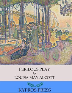 Perilous Play (eBook, ePUB) - May Alcott, Louisa