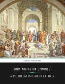 A Problem in Greek Ethics (eBook, ePUB)