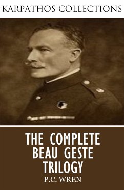 The Complete Beau Geste Trilogy (eBook, ePUB) - Wren, P.C.