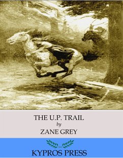 The U.P. Trail (eBook, ePUB) - Grey, Zane
