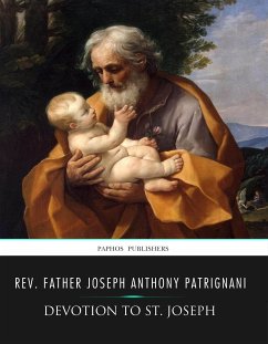 Devotion to Saint Joseph (eBook, ePUB) - Father Joseph Anthony Patrignani, Rev.