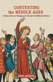 Contesting the Middle Ages (eBook, ePUB)
