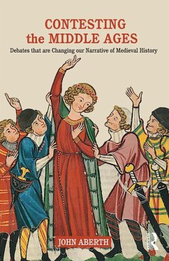Contesting the Middle Ages (eBook, ePUB) - Aberth, John