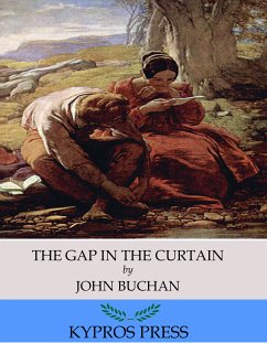 The Gap in the Curtain (eBook, ePUB) - Buchan, John