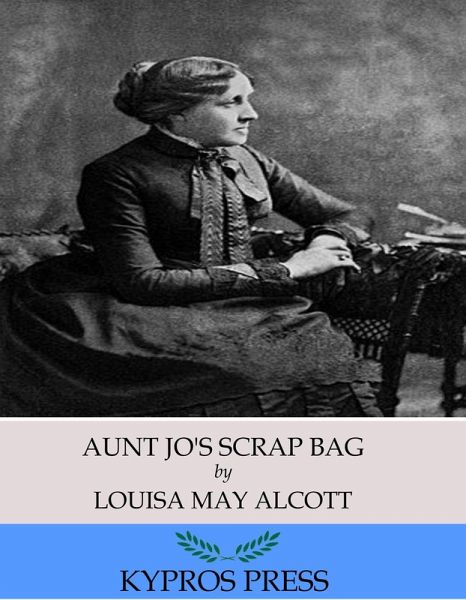 Aunt Jo's Scrap Bag (eBook, ePUB) Aunt Jo's Scrap Bag (eBook, ePUB)
