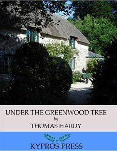Under the Greenwood Tree (eBook, ePUB) - Hardy, Thomas