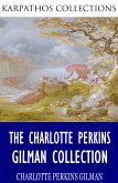The Charlotte Perkins Gilman Collection (eBook, ePUB)