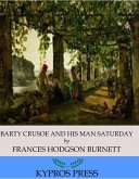 Barty Crusoe and His Man Saturday (eBook, ePUB)