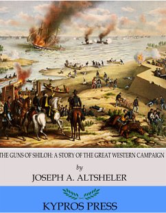 The Guns of Shiloh: A Story of the Great Western Campaign (eBook, ePUB) - A. Altsheler, Joseph
