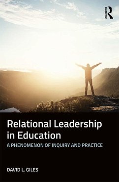 Relational Leadership in Education (eBook, ePUB) - Giles, David L.