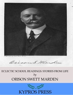 Eclectic School Readings: Stories from Life (eBook, ePUB) - Swett Marden, Orison