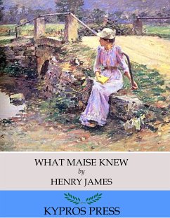 What Maise Knew (eBook, ePUB) - James, Henry