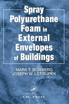 Spray Polyurethane Foam in External Envelopes of Buildings (eBook, ePUB) - Bomberg, Mark T.; Lstiburek, Joseph W.