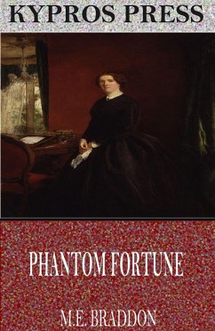 Phantom Fortune (eBook, ePUB) - Braddon, M. E.