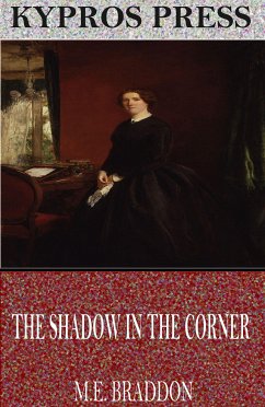 The Shadow in the Corner (eBook, ePUB) - Braddon, M.E.