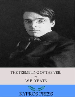 The Trembling of the Veil (eBook, ePUB) - B. Yeats, W.