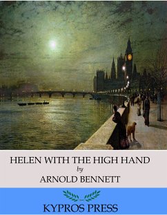 Helen with the High Hand (eBook, ePUB) - Bennett, Arnold