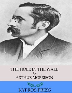 The Hole in the Wall (eBook, ePUB) - Morrison, Arthur