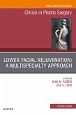 Lower Facial Rejuvenation: A Multispecialty Approach, An Issue of Clinics in Plastic Surgery (eBook, ePUB)