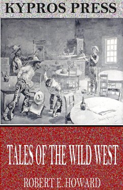 Tales of the Wild West (eBook, ePUB) - E. Howard, Robert