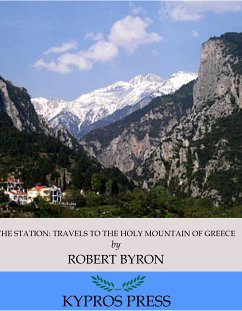 The Station: Travels to the Holy Mountain of Greece (eBook, ePUB) - Byron, Robert