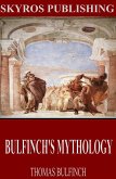 Bulfinch&quote;s Mythology (eBook, ePUB)