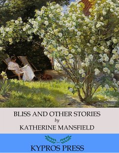 Bliss and Other Stories (eBook, ePUB) - Mansfield, Katherine