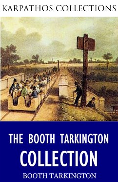 The Booth Tarkington Collection (eBook, ePUB) - Tarkington, Booth