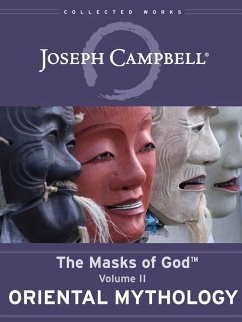 Oriental Mythology (eBook, ePUB) - Campbell, Joseph Oriental Mythology (eBook, ePUB) - Campbell, Joseph