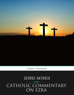 Catholic Commentary on Ezra (eBook, ePUB) - Haydock, George