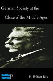 German Society at the Close of the Middle Ages (eBook, ePUB)