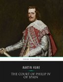 The Court of Philip IV of Spain (eBook, ePUB)